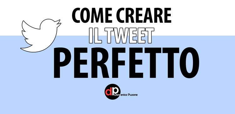 Come creare il tweet perfetto